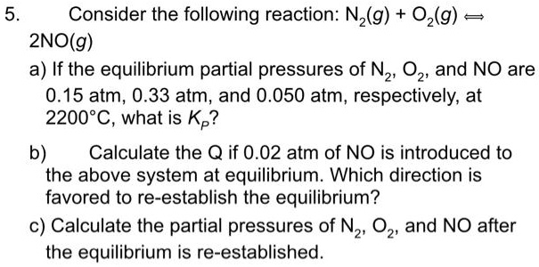 5 consider the following reaction n2g o2g 2nog a if the equilibrium ...