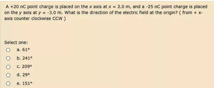 A +20 nC point charge is placed on the x axis at x = 2.0 m, and a -25 ...