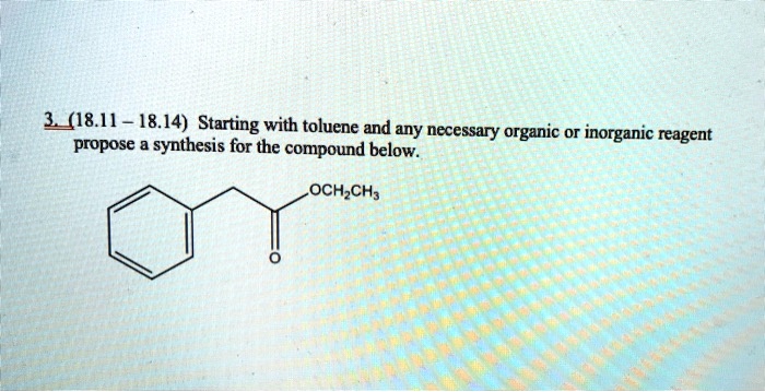 SOLVED: 3 (18.11 18.14) Starting - With Toluene And Any Necessary ...