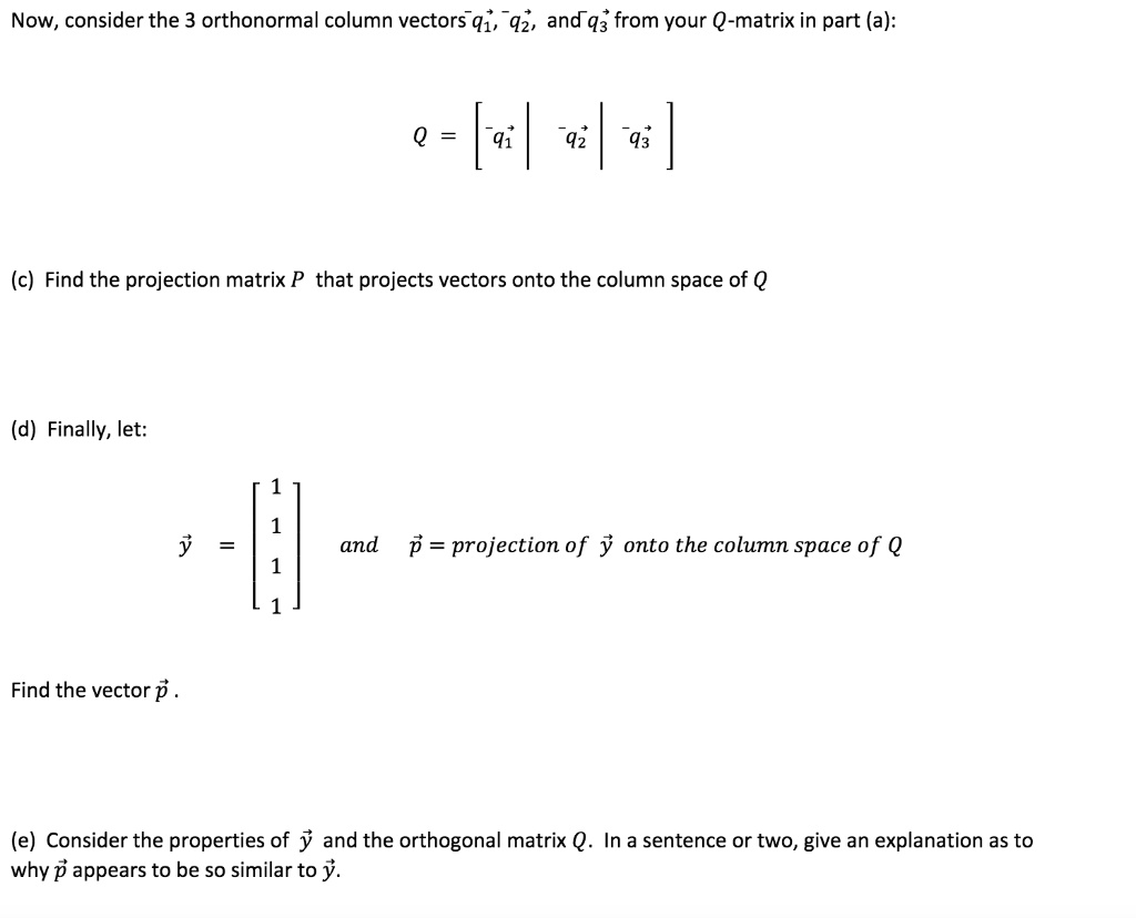 SOLVED Now, consider the 3 orthonormal column vectors 91,92, andq3