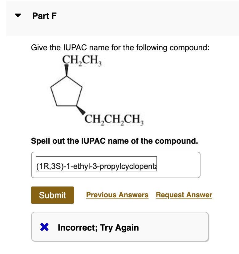 Solved Give The Iupac Name For The Following Compound 1r3s 1 Ethyl