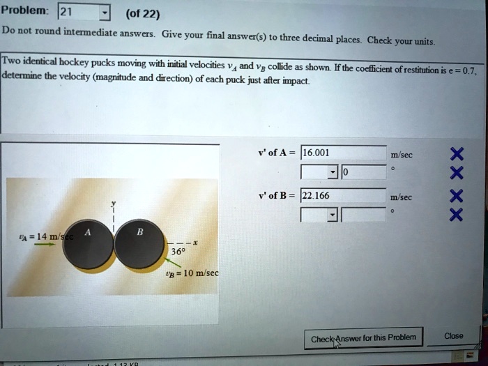 SOLVED Problem 21 of 22 Do not round intermediate answers. Give your