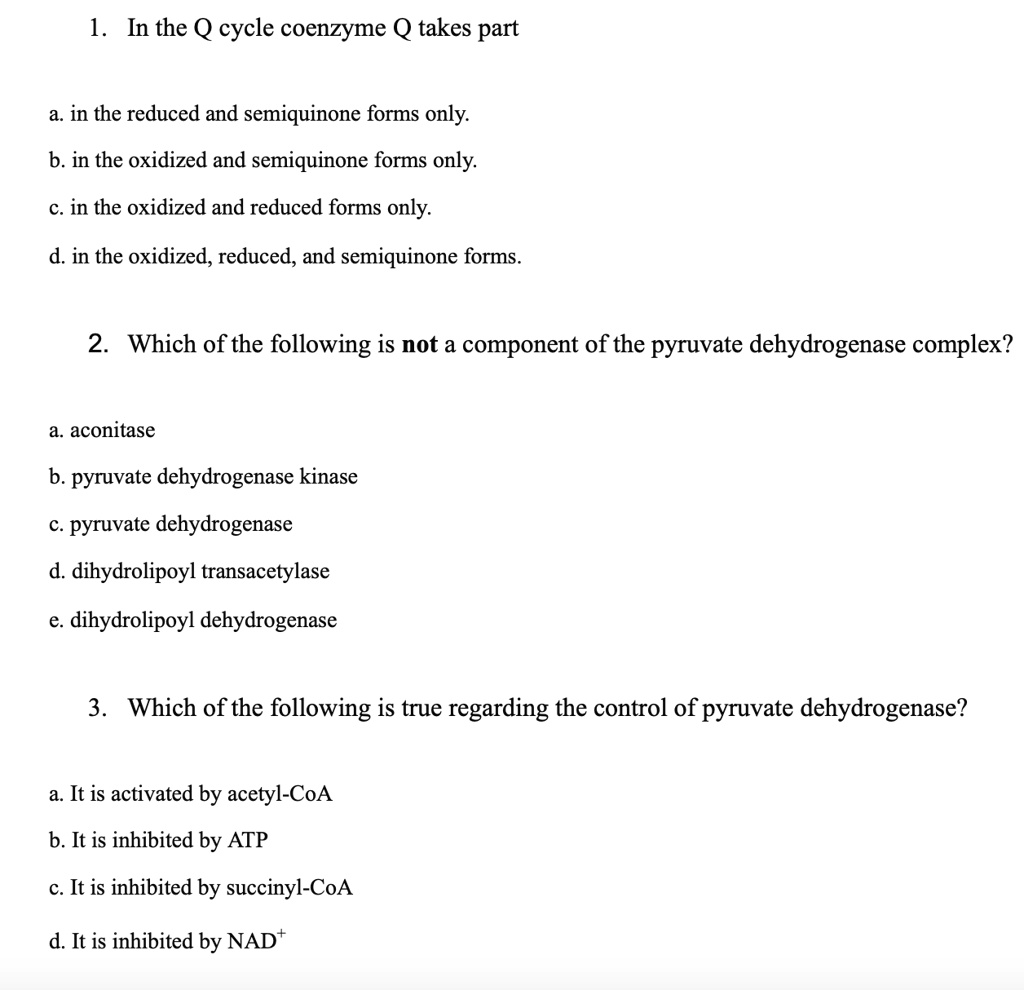 SOLVED 1 In the Q cycle coenzyme Q takes part a. in the reduced and