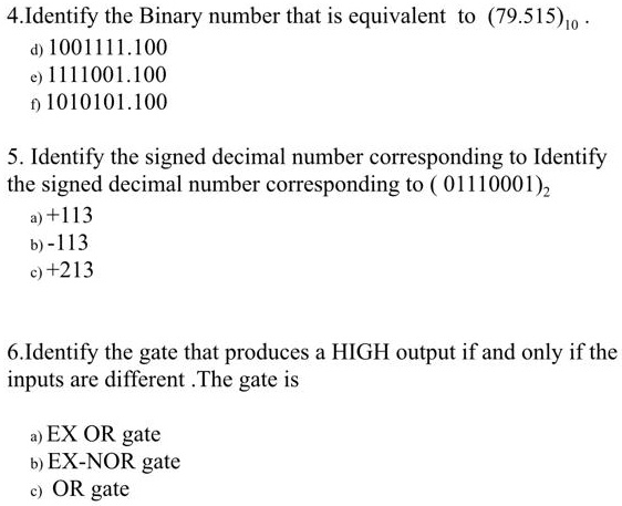 SOLVED: 4. Identify the Binary number that is equivalent to (79.515)o