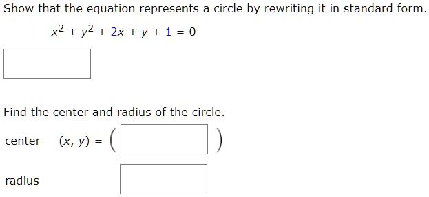SOLVED: Show that the equation represents a circle by rewriting it in ...