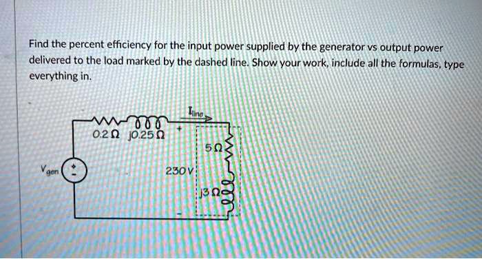 SOLVED: Find the percent efficiency for the input power supplied by the ...