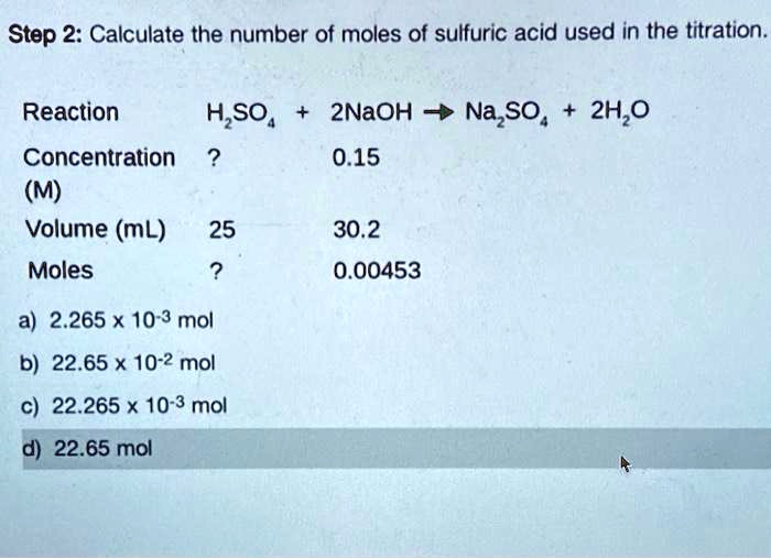 SOLVED: Step 2: Calculate the number of moles of sulfuric acid used in ...