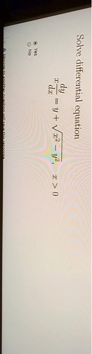 Solve differential equation
x dy/dx = y + ?(x² - y²), x > 0