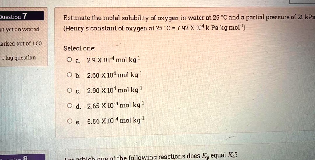 juestion estimate the molal solubility of oxygen in water at 25 c and a ...
