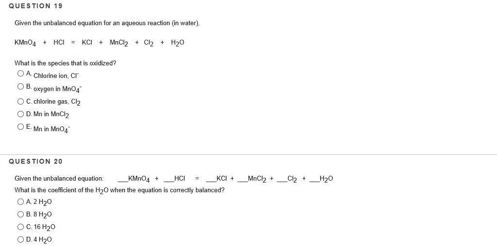 SOLVED QUESTION 19 Given the unbalanced equation for an aqueous reaction (in water) KMnO4