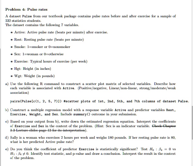 Problem 4: Pulse rates A dataset Pulse from our textbook package ...