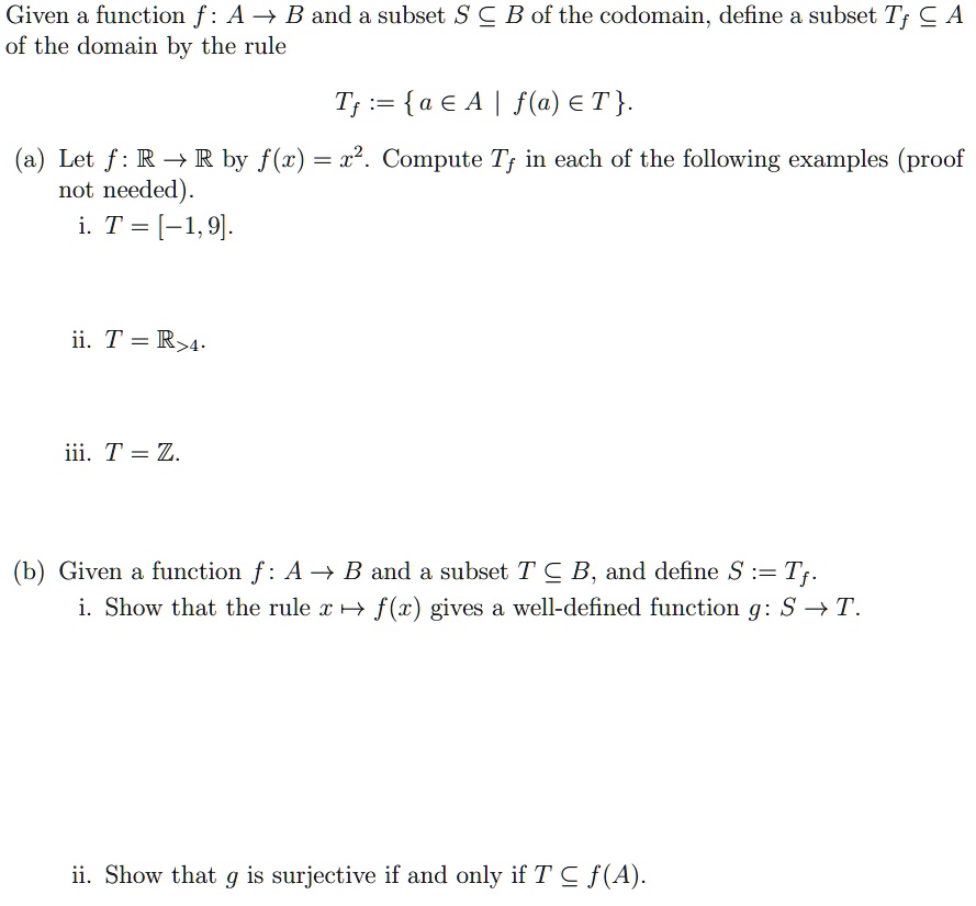 SOLVED: Given A Function F : A - B And A Subset S € B Of The Codomain ...