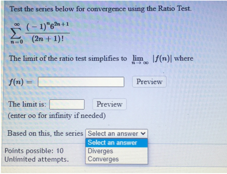 Test the series below for convergence using the Ratio Test. ∑n=0^∞((-1 ...