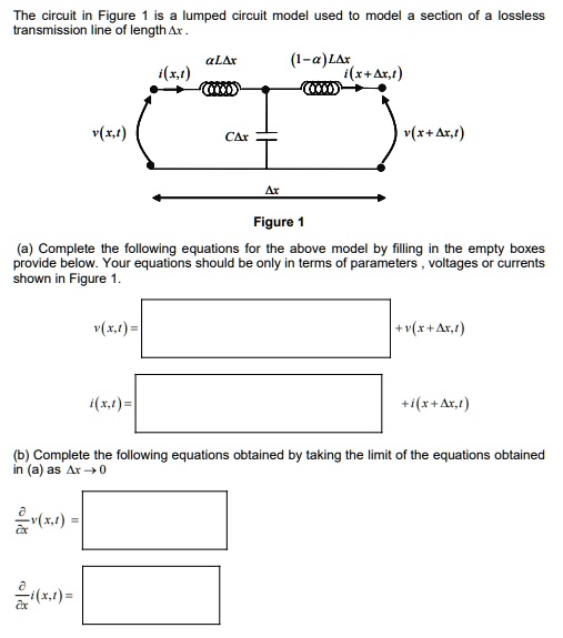 SOLVED: The circuit in Figure 1 is a lumped circuit model used to model ...