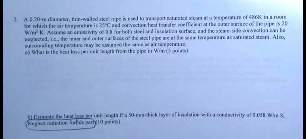 a) What is the heat loss per unit length from the pipe in W/m? b ...