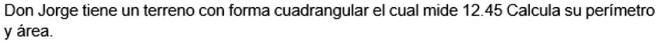 SOLVED: Don Jorge tiene un terreno con forma cuadrangular el cual mide ...