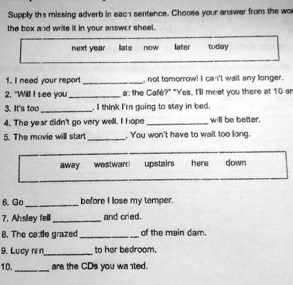 SOLVED: 'Free Pts po pero pa help :(Help pi pweashhee:(:(:( pls Supply tha  migsing adverb In eac? sentence. Choose yolr answer from the wor the box  and wrile It in your answer
