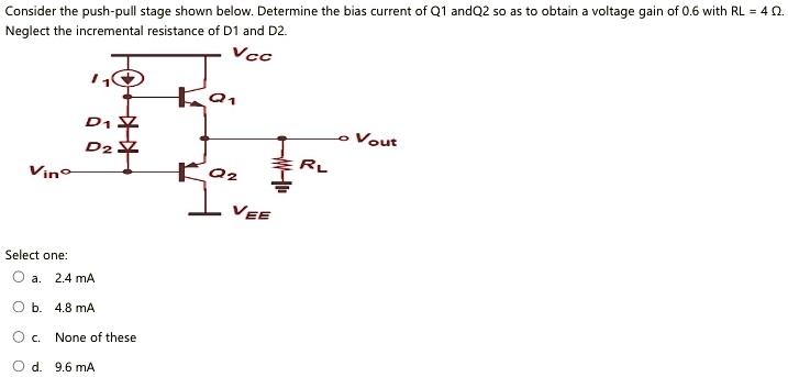 consider the push pull stage shown below determine the bias current of ...