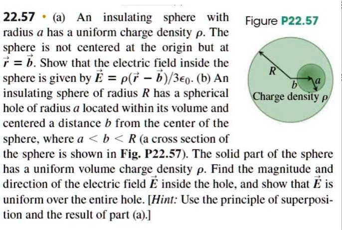 (a) An Insulating Sphere With Radius A Has A Uniform Charge Density P ...