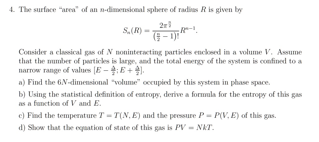 SOLVED: The surface “area” of an n-dimensional sphere of radius R is ...