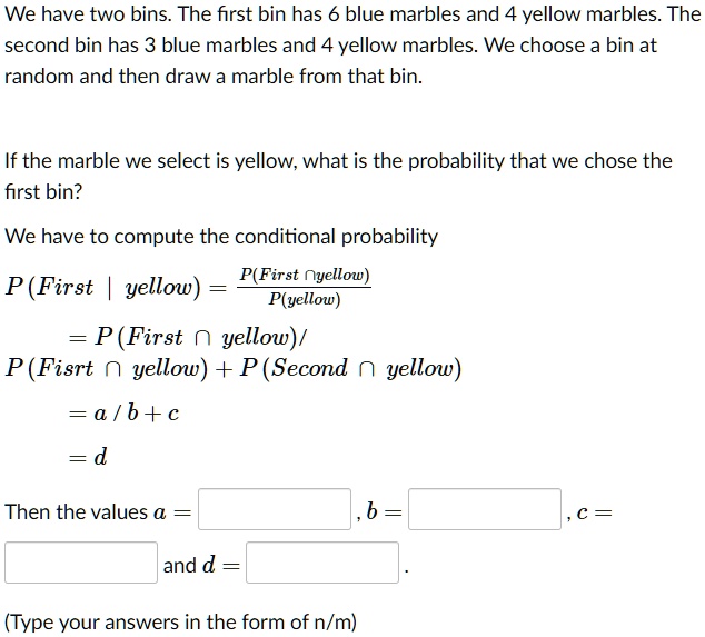 We have two bins. The first bin has 6 blue marbles and 4 yellow marbles