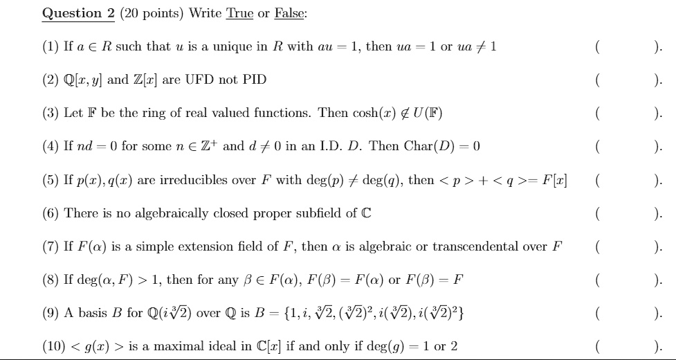 Solved Question 2 Points Write True O Falsc 1 If A A R Such That U Is A Unique In R With Au 1 Then Ua 1 Or Ua