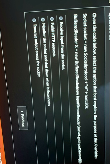 given the code below select the option that best explains the purpose of the x variable socket socket new socketprotocol host80 bufferedreader x new bufferedreadernew inputstreamreadersocket 31144