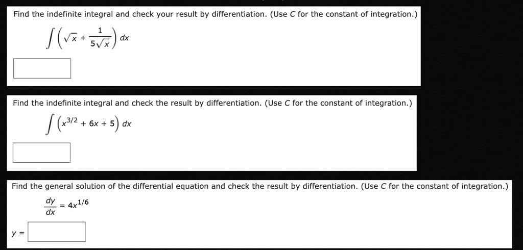 Solved Find The Indefinite Integral And Check Your Result By