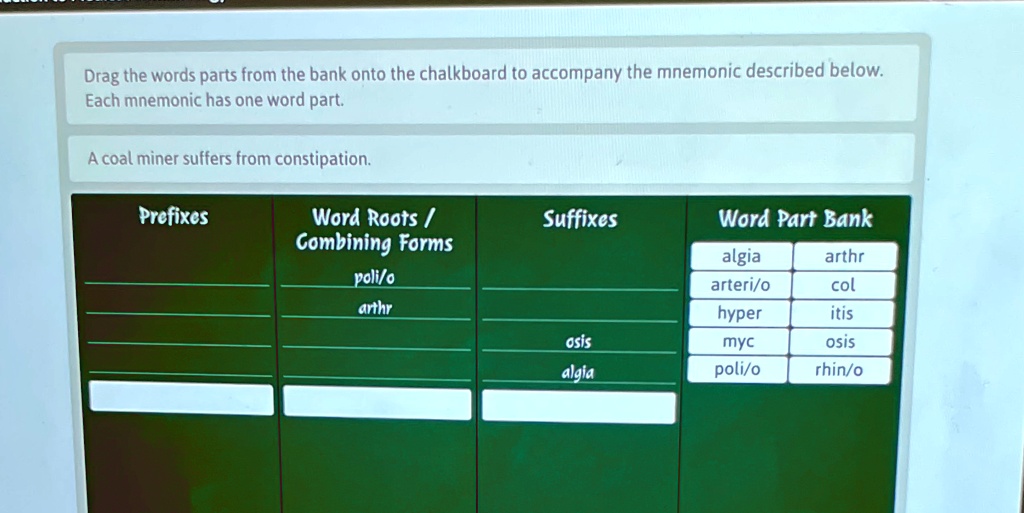 SOLVED: Drag the word parts from the bank onto the chalkboard to ...