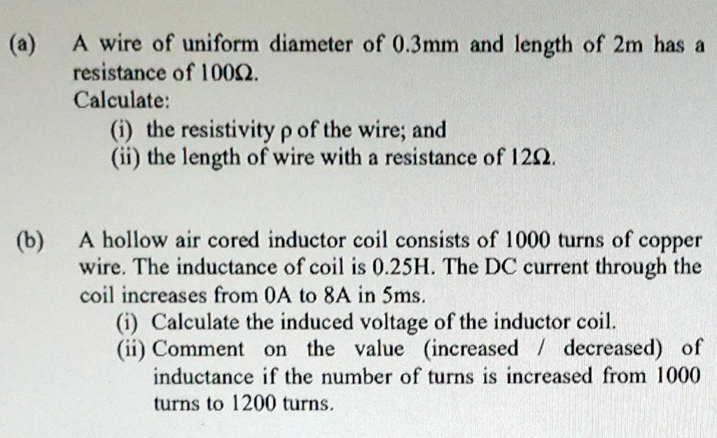 SOLVED (a) A wire of uniform diameter of 0.3mm and length of 2m has a