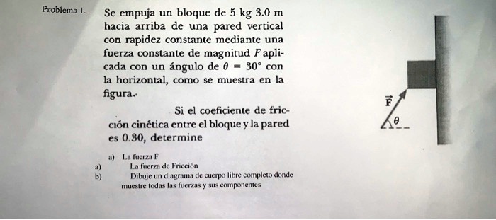 SOLVED: Froblema Se Empuja Un Bloque De 5 Kg 3.0 M Hacia Arriba Una ...