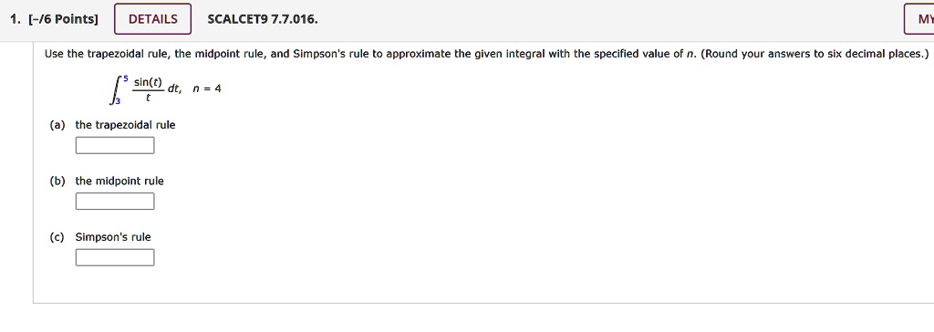 SOLVED: (-/6 Points] DETAILS SCALCET9 7.7.016. Use the trapezoidal rule ...