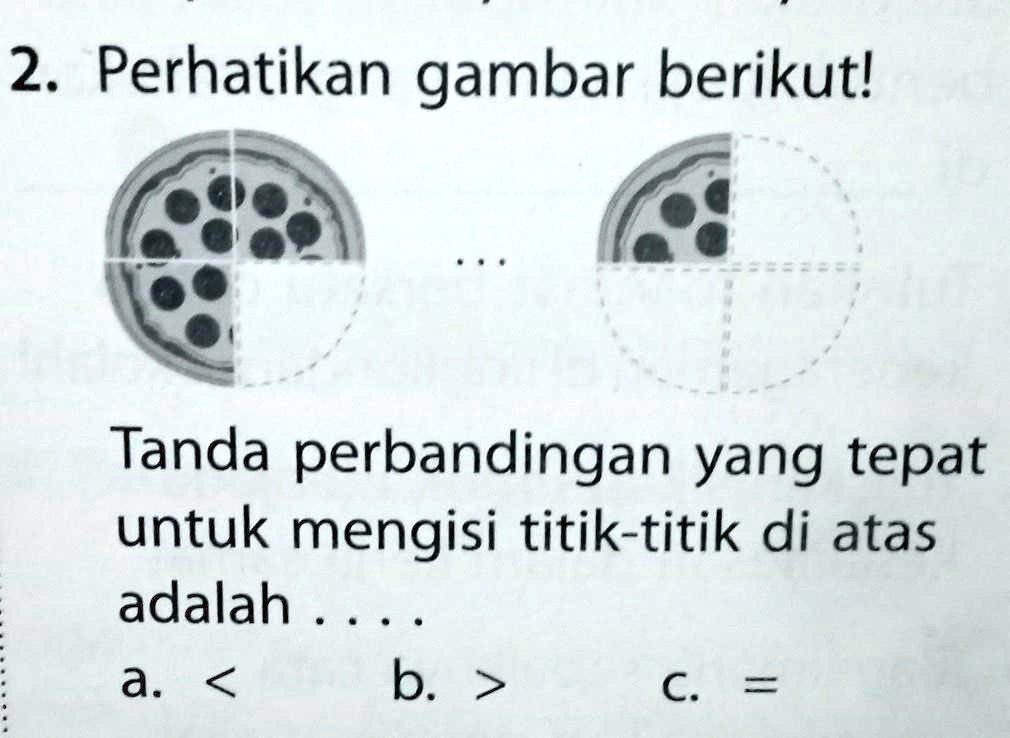 Solved 2 Perhatikan Gambar Berikut Tanda Perbandingan Yang Tepatuntuk