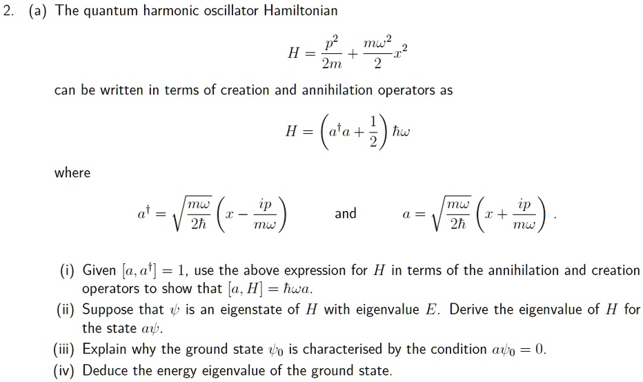 SOLVED: The Quantum Harmonic Oscillator Hamiltonian Can Be Written As ...