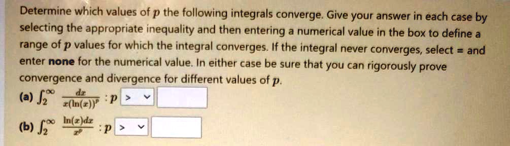 solved-determine-which-values-of-p-the-following-integrals-converge