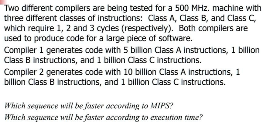 Two Different Compilers Are Being Tested For A 500mhz Machine With ...