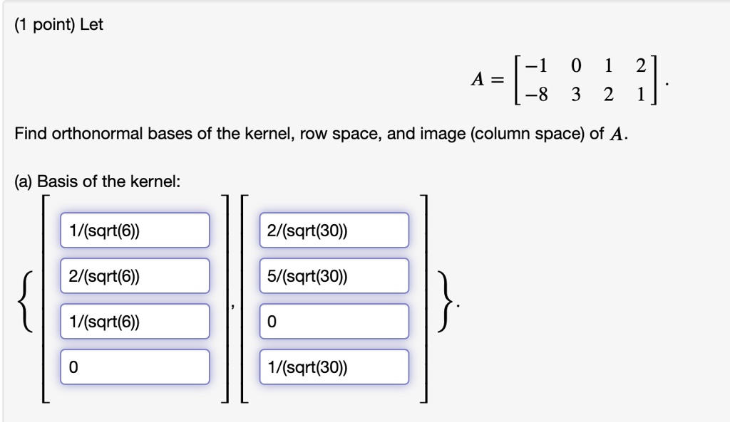 SOLVED Point Let 1 0 1 A 2 8 3 2 Find orthonormal bases of