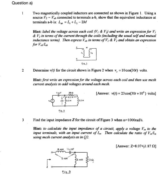 SOLVED: Question a) 1 Two magnetically coupled inductors are connected ...