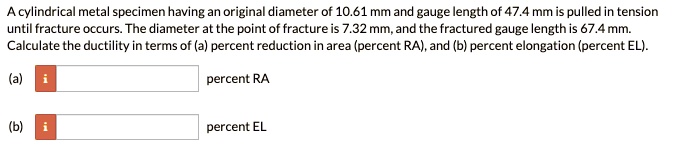 SOLVED: A cylindrical metal specimen having an original diameter of 10. ...