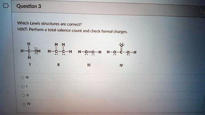 Solved Which Lewis Structures Are Correct Hint Perform A Total Valence Count And Check Formal 0493