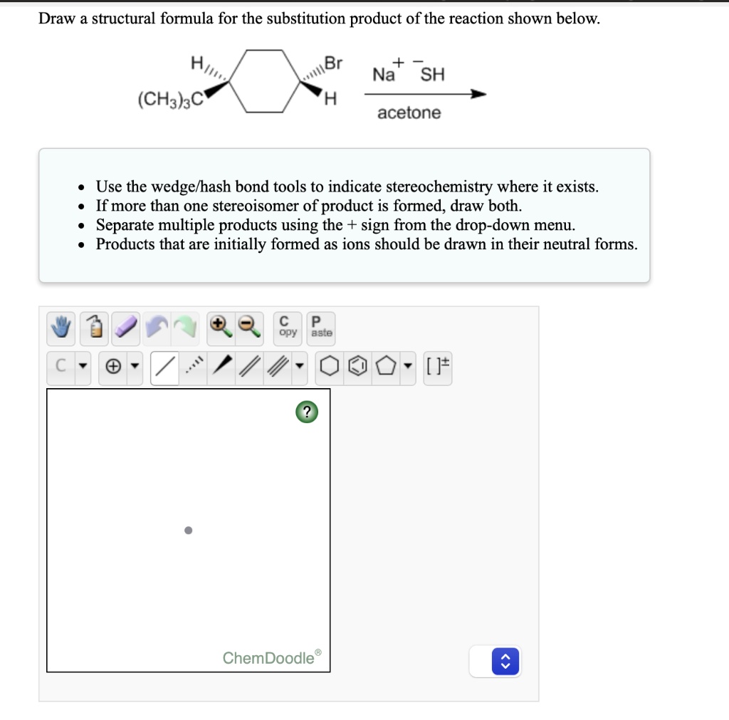 Draw a structural formula for the substitution product of the reaction ...