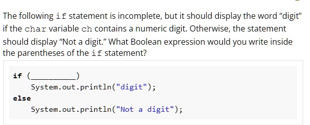 SOLVED: Please help with Java Code The following if statement is ...