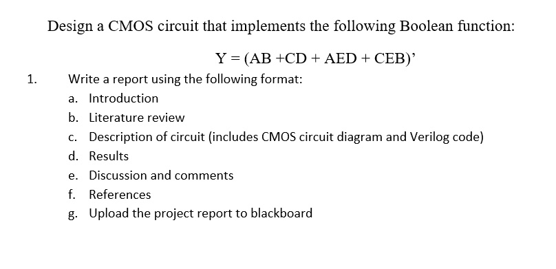 Design a CMOS circuit that implements the following Boolean...