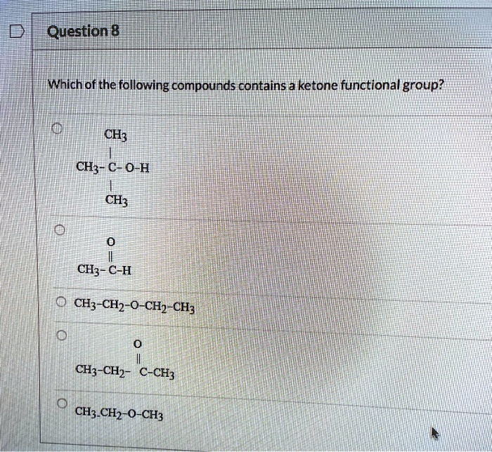 Which Of The Following Compounds Contains A Ketone Functional Group SOLVED: Which of the following compounds contains a ketone functional