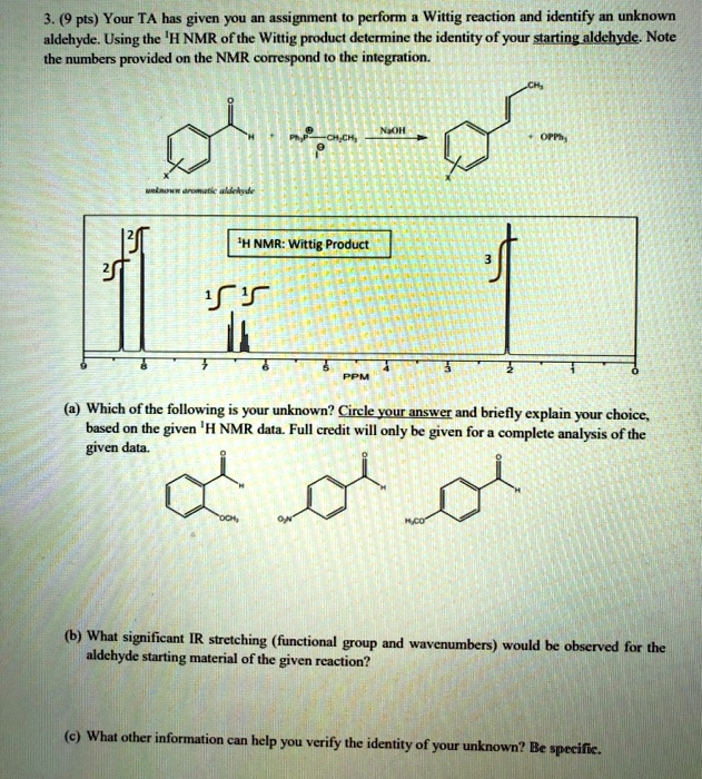 Solved 9 Pts Your Ta Has Given Ou Assigninent Perform Wittig Reaction