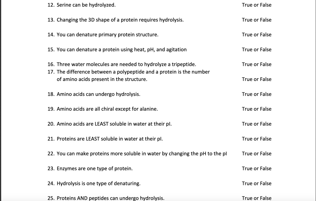 SOLVED 12. Serine can be hydrolyzed True or False 13. Changing the 3D