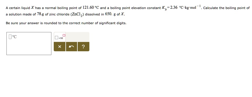 Certain Liquid X Has Normz Boiling Point Of 121 60 Qu Itprospt