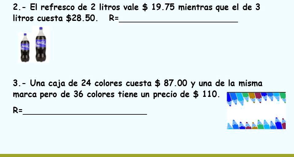 ayuda porfaaaaaaaaaaaa 2 El refresco de 2 litros vale 19.75 mientras