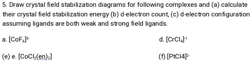 5 draw crystal field stabilization diagrams for following...