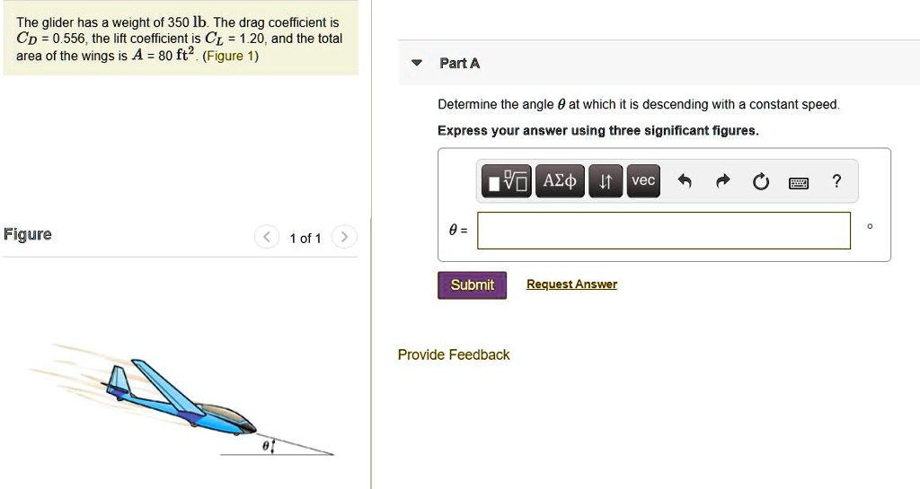 Solved The Glider Has A Weight Of 350 Lb The Drag Coefficient Is Cp 0556 The Lift 9785